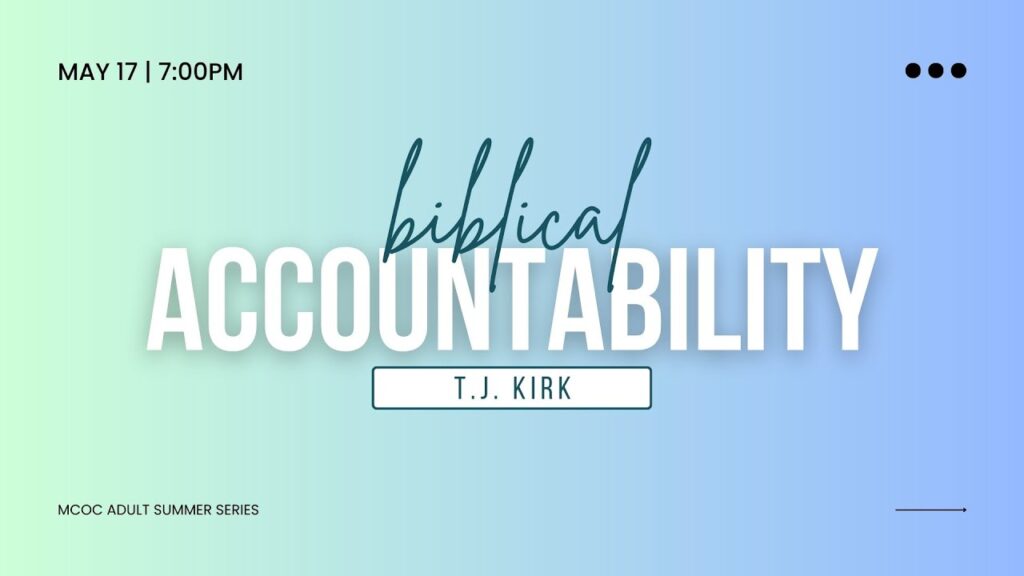 2023 Adult Summer Series Week 02 Biblical Accountability