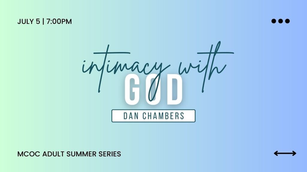 2023 Adult Summer Series Week 08 Intimacy with God