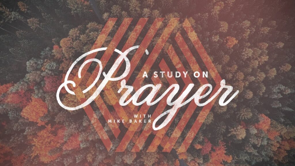 A Deeper Study of Prayer Week 01