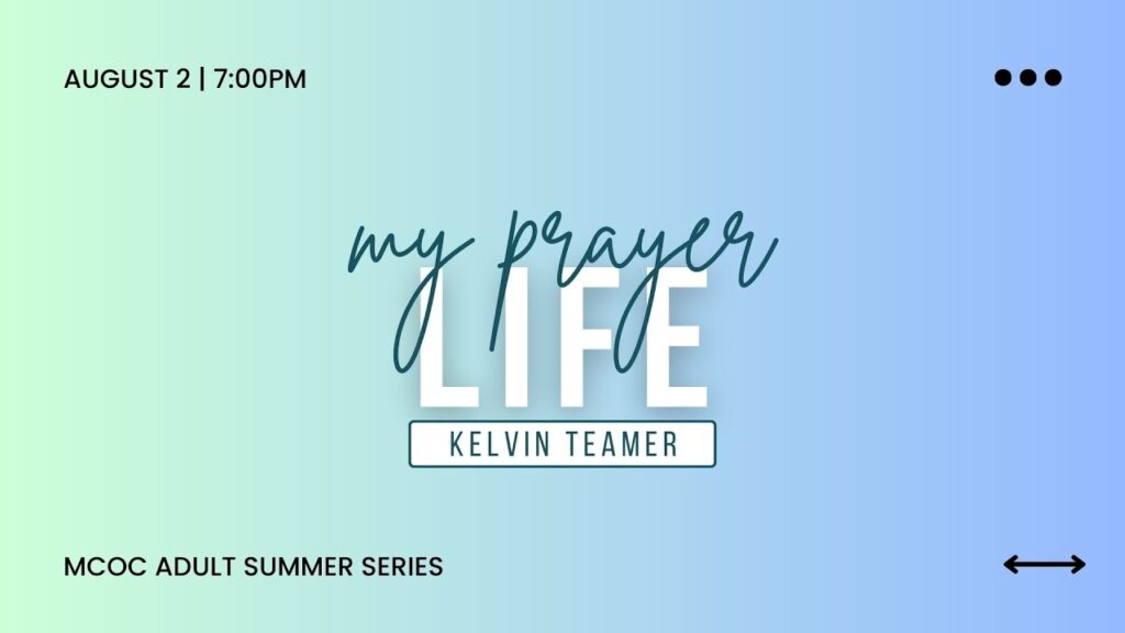 2023 Adult Summer Series Week 11 The Prayer Life